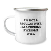 Funny Wife Camping Mug, Gifts from Men, Husband to Wife, Christmas Unique Gifts, 'I'm Not A Regular Wife. I'm A F--king Awesome Wife.' - Image 1