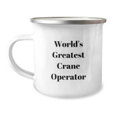 World's Greatest Crane Operator Funny Birthday Unique Gifts for Him Camping Mug from Friends - Image 1