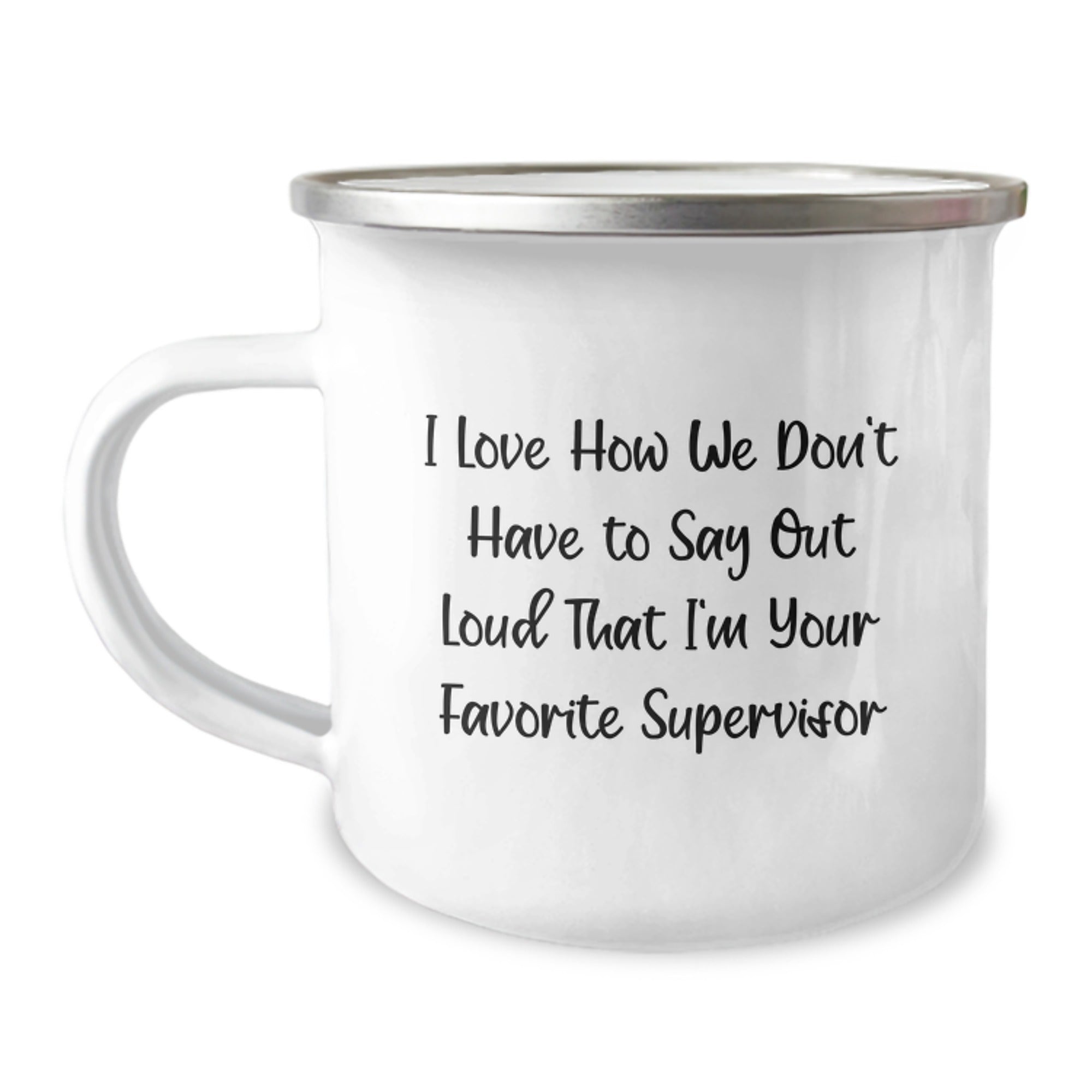 Funny Supervisor Gifts for Men Women Friends from Coworkers Family - 'I Love How We Don't Have To Say Out Loud That I'm Your Favorite Supervisor' Christmas Unique Mugs - Image 1
