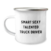 Funny Truck Driver Camping Mug, Gifts from Friends for Birthday Unique Mugs for Smart Sexy Talented Truck Drivers - Image 1