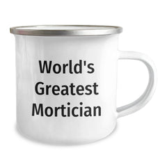 Funny Mortician Gifts from Friends for Christmas Unique Mortician Camping Mug - 'World's Greatest Mortician' Quote - Image 2