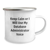 Funny Gifts from Friends to Men Database Administrators - Keep Calm Or I Will Use My Database Administrator Voice Christmas Unique Mug - Image 2