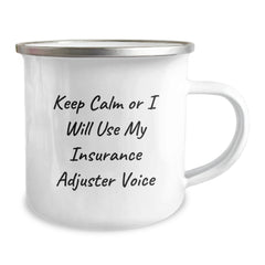 Funny Insurance Adjuster Gifts from Friends for Men, Women, Coworkers, and Family - Camping Mug with Keep Calm or I Will Use My Insurance Adjuster Voice - Image 2