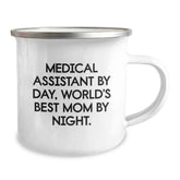 Medical Assistant Gifts by Day, World's Best Mom By Night. Camping Mug for Graduation, Funny Quote, 12 oz Stainless Steel with Enamel Finish Gifts from Mom to Medical Assistant - Image 2