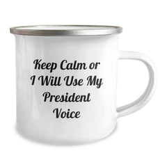Unique Birthday Unique Gifts from Friends for President - Funny President Camping Mug - Keep Calm Or I Will Use My President Voice - Image 2