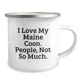 Funny Maine Coon Cat Lover Gifts from Friends to Family - Camping Mug for Graduation, I Love My Maine Coon, People, Not So Much. - Image 2