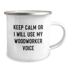 Funny Woodworker Gifts for Men Christmas Unique Presents from Family - Camping Mug Keep Calm Or I Will Use My Woodworker Voice - Image 2