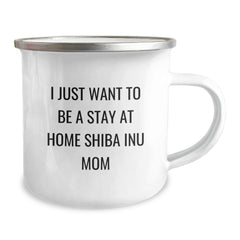 Shiba Inu Dog Camping Mug, Funny Quotes for Stay At Home Shiba Inu Mom, Gifts for Shiba Inu Dog Owners, Christmas Memorable Presents from Friends to Family - Image 2
