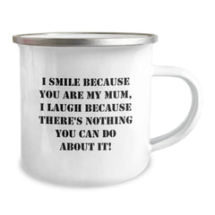 Funny Mum Gifts for Her, Camping Mug with I Smile Because You Are My Mum, Unique Christmas Unique Gifts - Image 2