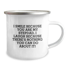 Funny Stepdad Gifts, Camping Mug, Unique Christmas Memorable Presents from Family to Stepdad, 'I Smile Because You Are My Stepdad, I Laugh Because There's Nothing You Can Do About It!' - Image 2