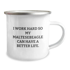 Funny Maltese Dog Gifts for Men, Women, Friends from Family - I Work Hard So My Maltesebeagle Can Have Better Life Camping Mug - Valentine's Unique - Image 2