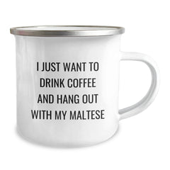 Gifts from Friends for Maltese Dog Lovers - I Just Want To Drink Coffee And Hang Out With My Maltese, Funny Camping Mug, Birthday Unique Gifts - Image 2