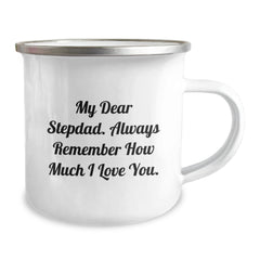 Funny Camping Mug for Stepdad, Great Birthday Unique Gifts from Family, Inspirational Quote 'My Dear Stepdad Always Remember How Much I Love You' - 12 oz Stainless Steel with Enamel Finish - Image 2