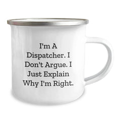 Funny Dispatcher Gifts from Family and Friends to Dispatcher Men and Women, Unique Christmas Unique Gifts for Dispatcher, Camping Mug with I'm A Dispatcher Funny Quote - Image 2