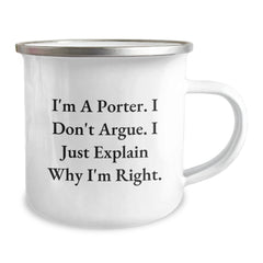 Funny Porter Camping Mug, Ideal Gifts from Friends for Porters, Christmas Unique Mugs for Porter Lovers, 'I'm A Porter. I Don't Argue. I Just Explain Why I'm Right.' - Image 2