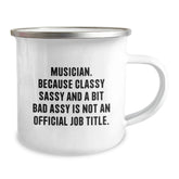 Funny Musician Gifts from Friends | Camping Mug for Musician Men - Classy Sassy And A Bit Fearlessy Is Not Official Job Title Christmas Unique Gifts - Image 2