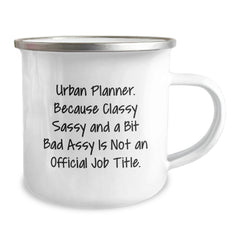 Classy Sassy Gifts for Urban Planner Men, Unique Christmas Unique Gifts from Friends, Funny Camping Mug for Urban Planner - Image 2