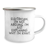 Funny Electrician Gifts from Friends, Christmas Unique Gifts for Electricians, Camping Mug with 'I'm Not Arguing, I'm Just Explaining Why I'm Right' - Image 2