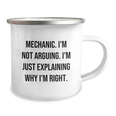 Funny Mechanic Gifts for Men, 'I'm Not Arguing, I'm Just Explaining Why I'm Right' Camping Mug, Perfect Unique Christmas Unique Gifts from Friends to Mechanic - Image 2