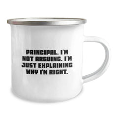 Funny Principal Gifts - 'I'm Not Arguing, I'm Just Explaining Why I'm Right' Christmas Unique Gifts from Friends to Principal, Camping Mug 12 oz - Image 2
