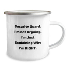 Funny Security Guard Gifts for Him, 'I'm Not Arguing, I'm Just Explaining Why I'm Right' Camping Mug for Men - Unique Christmas Memorable Presents for Security Guard Friends and Family - Image 2