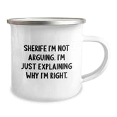 Funny Sheriff Gifts for Men, 'Sheriff I'm Not Arguing I'm Just Explaining Why I'm Right' Camping Mug, Christmas Unique Presents for Sheriff Friends - Image 2
