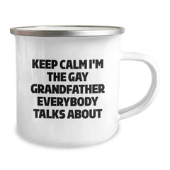 Funny Grandfather Camping Mug Gifts from Loved Ones for Him - Keep Calm I'm The Gay Grandfather Everybody Talks About Christmas Unique - Image 2