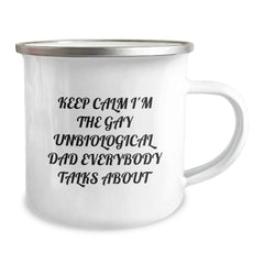 Funny Unbiological Dad Gifts for Him, Christmas Unique Mug, Keep Calm I'm The Gay Unbiological Dad Everybody Talks About Camping Mug for Men, Unbiological Dad Lover - Image 2