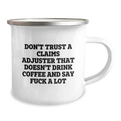Funny Claims Adjuster Camping Mug Gifts for Men, Unique Christmas Memorable Presents from Friends, Coworkers to Say 'Don't Trust A Claims Adjuster That Doesn't Drink Coffee And Say F--k A Lot' - Image 2
