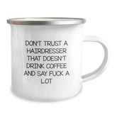 Funny Hairdresser Gifts for Christmas - 'Don't Trust A Hairdresser' Camping Mug, Gifts from Friends to Hairdressers, 12 oz Stainless Steel - Image 2