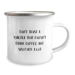 Funny Quilter Gifts from Friends for Quilter with 'Don't Trust A Quilter That Doesn't Drink Coffee And Say F--k A Lot' Camping Mug, Christmas Unique Gifts - Image 2