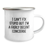 Funny Concierge Gifts from Friends for Christmas Camping Mugs with 'I Can't Fix Stupid But I'm A Fairly Decent Concierge' Quote - Image 2