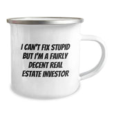 Funny Real Estate Investor Christmas Camping Mug Gifts from Friends for Men - 'I Can't Fix Stupid But I'm A Fairly Decent Real Estate Investor' - Image 2