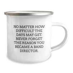 Funny Band Director Christmas Unique Gifts for Him - Unique Camping Mug from Friends, Perfect for Men, Women, Coworkers, Family - Inspirational Quote about Never Giving Up - Image 2