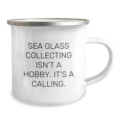 Sea Glass Collecting Gifts from Men Friends to Sea Glass Collecting Enthusiasts, Funny Camping Mug for Graduation, 'Sea Glass Collecting Isn't A Hobby. It's A Calling.' - Image 2