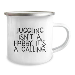 Juggling Enthusiasts Gifts, Funny Camping Mug for Graduation, 'Juggling Isn't A Hobby. It's A Calling.' - Image 2