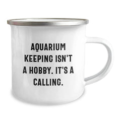 Aquarium Keeping Gifts for Men from Friends - Inspirational Camping Mug for Graduation - 'Aquarium Keeping Isn't A Hobby. It's A Calling.' Quote - Image 2