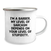 Barber's Sarcasm Served with a Smile, Funny Camping Mug Gifts from Family to Barber, Perfect for Graduation Unique Gifts - Image 2