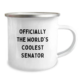 Funny Senator Gifts - Officially The World's Coolest Senator Camping Mug, Birthday Unique Gifts from Friends to Senator - Image 2