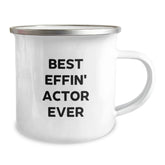 Funny Actor Gifts from Friends, Best Effin' Actor Ever Enamel Camping Mug for Graduation, 12 oz Stainless Steel, Unique Actor Mug for Actor Lovers - Image 2