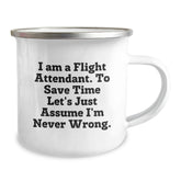 Flight Attendant Funny Gifts from Friends for Flight Attendant, 12 oz Camping Mug, I Am Never Wrong Quote, Perfect Graduation Unique Gifts - Image 2