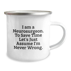 Funny Neurosurgeon Gifts from Men for Christmas Unique Mugs - I'm Never Wrong - Image 2
