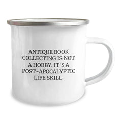 Antique Book Collecting Gifts for Men, 'Antique Book Collecting Is Not A Hobby' Funny Camping Mug for Graduation, Gifts from Family, Friends, or Coworkers - Image 2