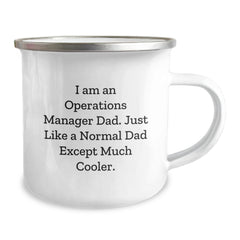 Funny Operations Manager Gifts for Men from Dad, I Am An Operations Manager Dad. Just Like A Normal Dad Except Much Cooler., Unique Graduation Mugs for Operations Manager - Image 2