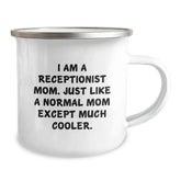 Receptionist Mom Gifts - Funny Camping Mug for Birthday, 'I Am A Receptionist Mom. Just Like A Normal Mom Except Much Cooler.', Gifts from Friends or Family, Perfect for Receptionist Women or Men - Image 2