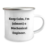 Funny Mechanical Engineer Gifts, 'Keep Calm, I'm (almost) A Mechanical Engineer.' Camping Mug for Birthday, Gifts from Friends to Coworkers - Image 2
