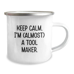Tool Maker Gifts from Friends - Keep Calm, I'm (almost) A Tool Maker. Stainless Steel Camping Mug for Birthday - Unique Birthday Unique Gifts for Tool Maker - Image 2