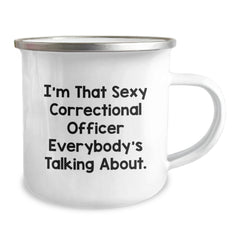 Sexy Correctional Officer Gifts, Correctional Officer Mugs, Funny Birthday Presents for Men, 'I'm That Sexy Correctional Officer Everybody's Talking About.' - Image 2