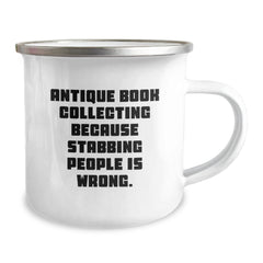 Antique Book Collecting Gifts, Funny Quote Mug for Birthday, Gifts from Friends, Gifts for Book Lovers, 12 oz Stainless Steel Camping Mug - Image 2