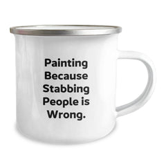 Funny Painting Quote Gifts for Camping Mug, Painting Inspiration, Birthday Unique Gifts from Friends, 12 oz Stainless Steel with Enamel Finish - Image 2